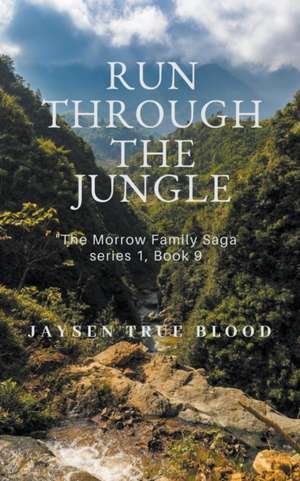 Run Through The Jungle de Jaysen True Blood