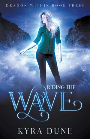 Riding The Wave de Kyra Dune