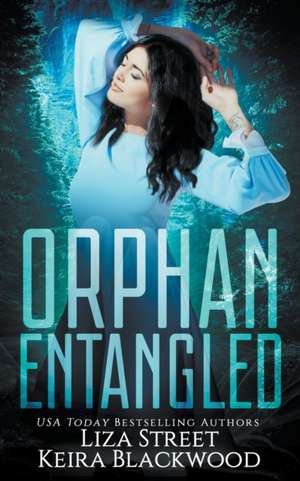 Orphan Entangled de Keira Blackwood