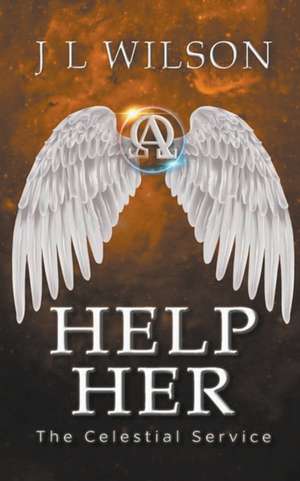 Help Her de J L Wilson