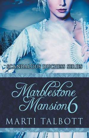 Marblestone Mansion, Book 6 de Marti Talbott