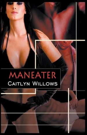 Maneater de Caitlyn Willows
