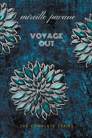 Voyage Out de Mireille Pavane