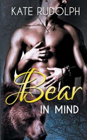 Bear in Mind de Kate Rudolph