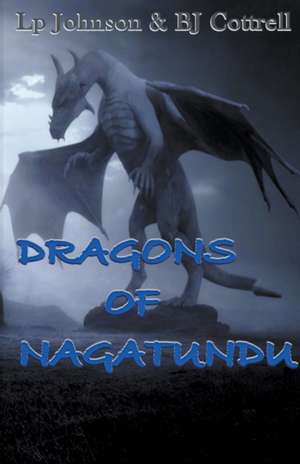 Dragons Of Nagatundu de Lp Johnson