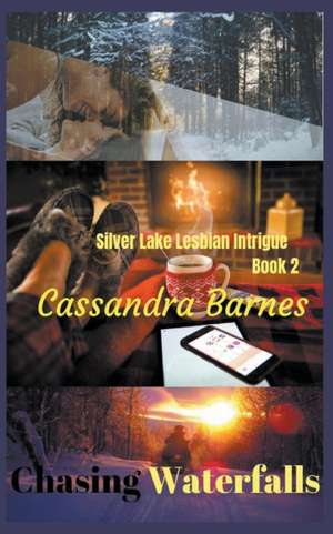 Chasing Waterfalls de Cassandra Barnes