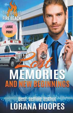 Lost Memories and New Beginnings Large Print Edition de Lorana Hoopes