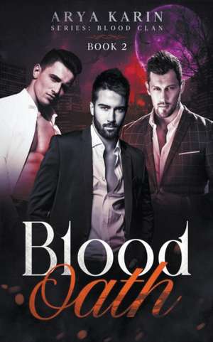 Blood Oath de Arya Karin