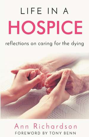 Life in a Hospice de Ann Richardson