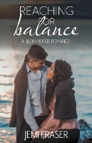 Reaching For Balance de Jemi Fraser