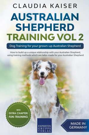 Australian Shepherd Training Vol 2 de Claudia Kaiser