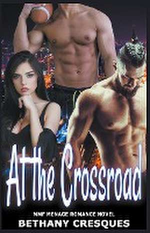 At the Crossroad de Bethany Cresques