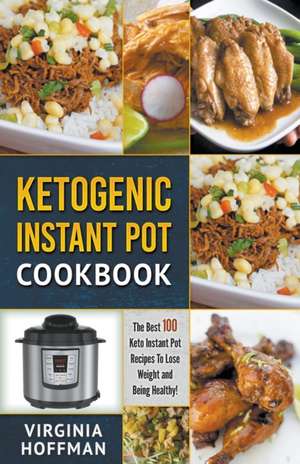 Ketogenic Instant Pot Cookbook de Virginia Hoffman