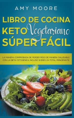 Libro de cocina Keto Vegetariano de Amy Moore