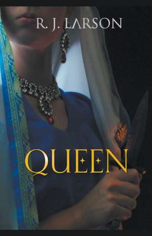 Queen de R. J. Larson