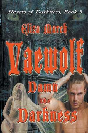 Vaewolf de Eliza March