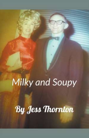 Milky and Soupy de Jess Thornton