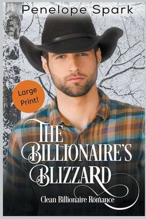 The Billionaire's Blizzard (Large Print) de Penelope Spark