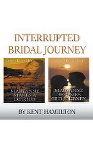 Interrupted Bridal Journey de Kent Hamilton