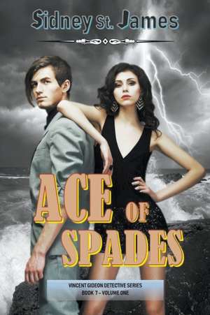 Ace of Spades - Volume 1 de Sidney St. James