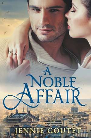 A Noble Affair de Jennie Goutet