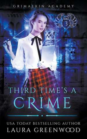 Third Time's A Crime de Laura Greenwood