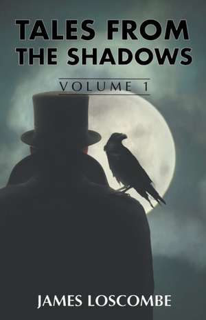 Tales from the Shadows de James Loscombe