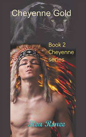 Cheyenne Gold de Rea Renee