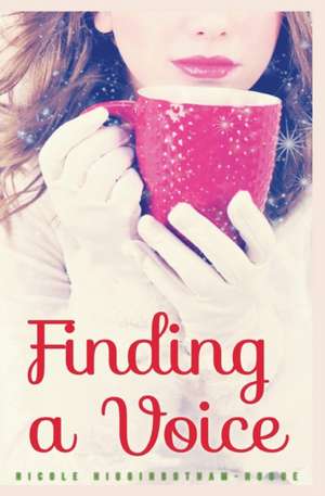 Finding a Voice de Nicole Higginbotham-Hogue