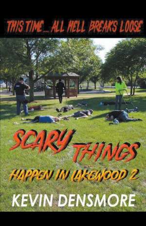 Scary Things Happen in Lakewood 2 de Kevin Densmore