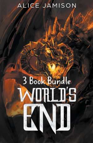 World's End 3 Book Bundle de Alice Jamison