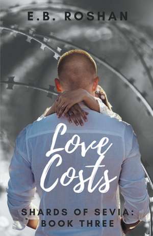 Love Costs de E. B. Roshan