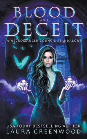 Blood and Deceit de Laura Greenwood