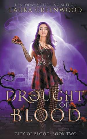 Drought Of Blood de Laura Greenwood