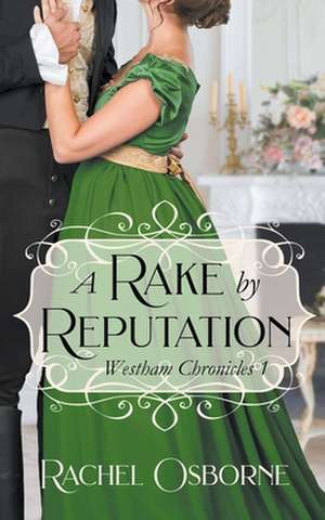 A Rake by Reputation de Rachel Osborne