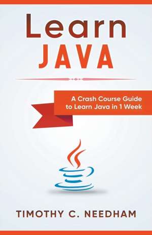 Learn Java de Timothy C. Needham