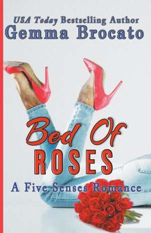 Bed Of Roses de Gemma Brocato