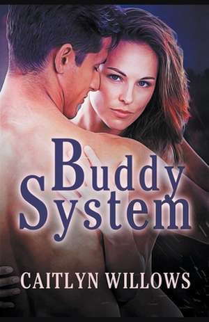 Buddy System de Caitlyn Willows