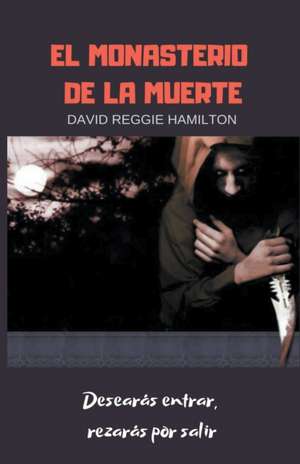 El Monasterio de la muerte de David Reggie Hamilton