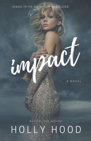 Impact de Holly Hood