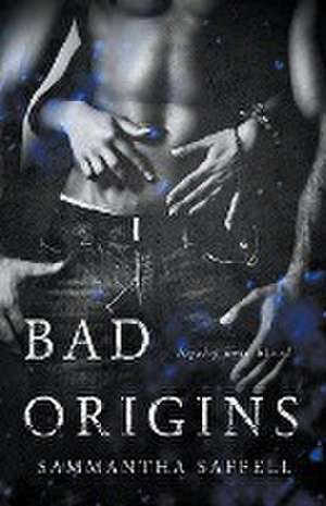 Bad Origins de Sammantha Saffell