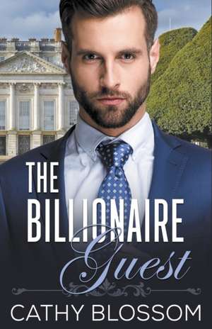 The Billionaire Guest de Cathy Blossom