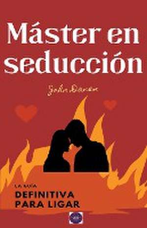 Máster en seducción de John Danen