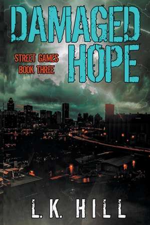 Damaged Hope de L. K. Hill