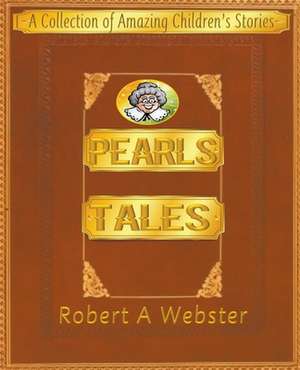 Pearls Tales de Robert A Webster