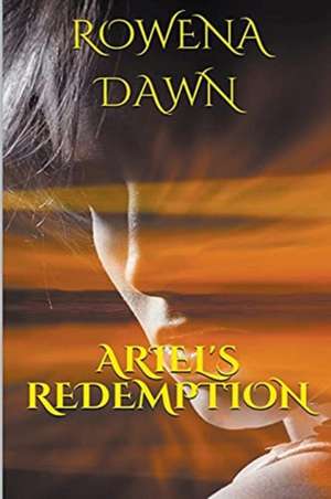 Ariel's Redemption de Rowena Dawn