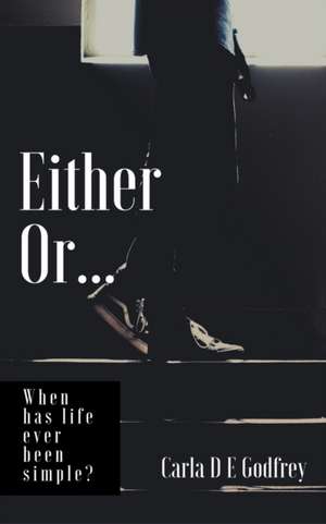 Either or... de Carla Godfrey