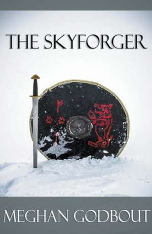 The Skyforger de Meghan Godbout