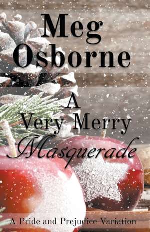 A Very Merry Masquerade de Meg Osborne