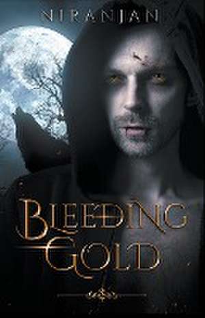 Bleeding Gold de Niranjan